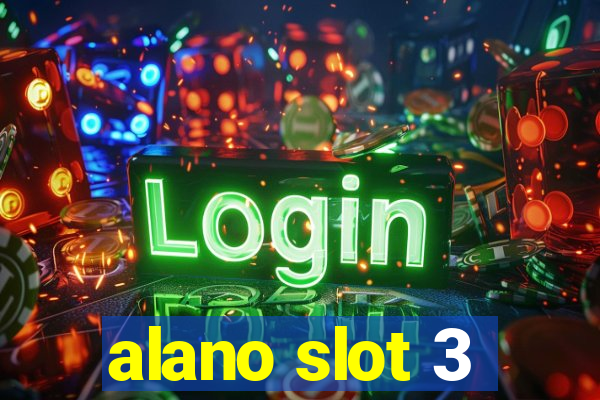 alano slot 3