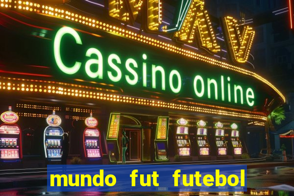 mundo fut futebol ao vivo