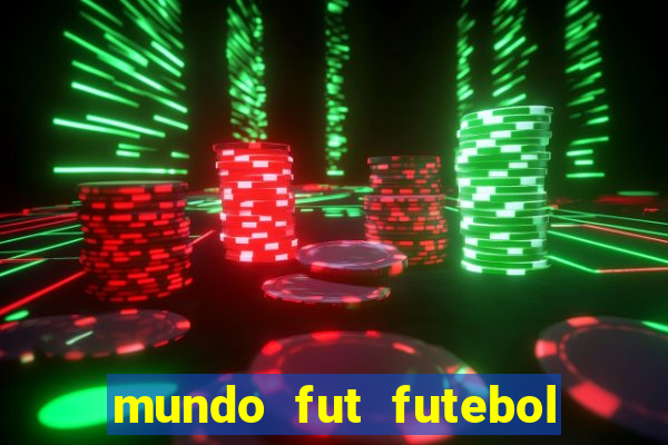 mundo fut futebol ao vivo