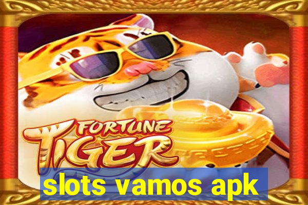 slots vamos apk