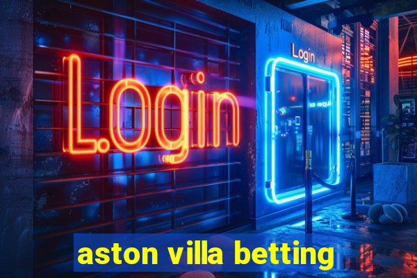 aston villa betting