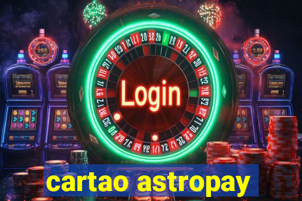 cartao astropay