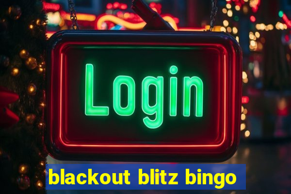 blackout blitz bingo