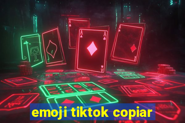 emoji tiktok copiar