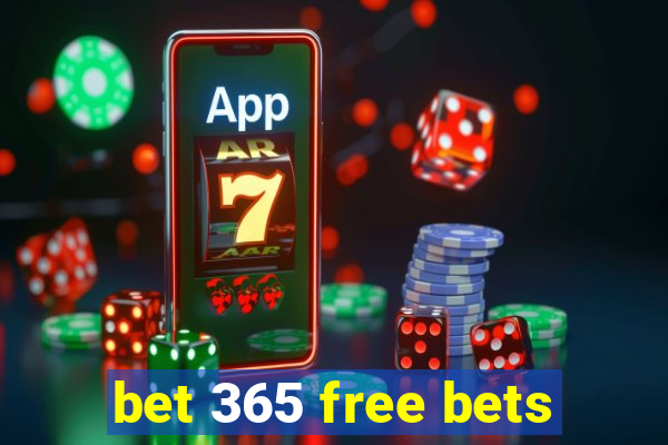 bet 365 free bets