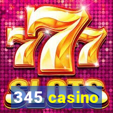 345 casino