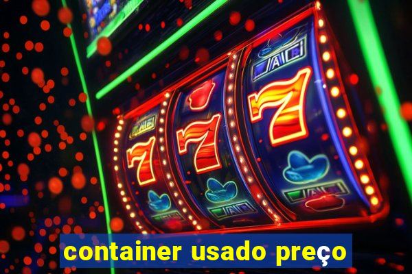 container usado preço