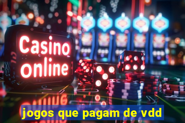 jogos que pagam de vdd