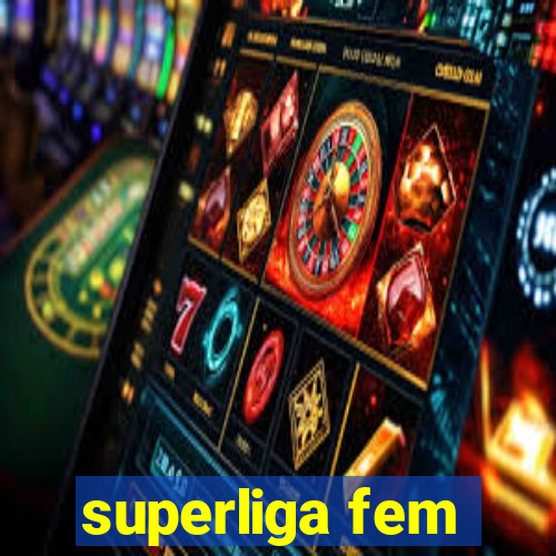 superliga fem