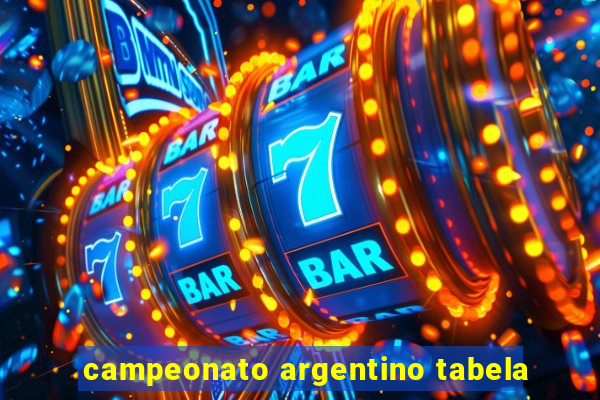 campeonato argentino tabela