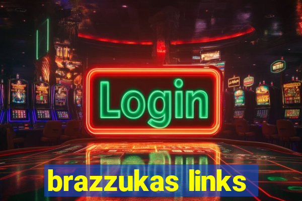 brazzukas links