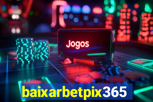 baixarbetpix365