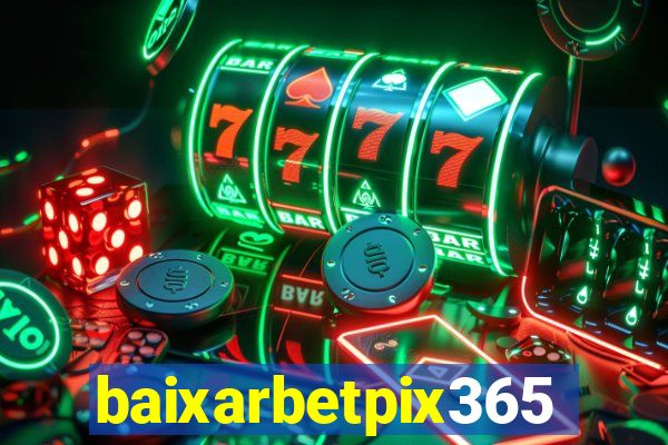 baixarbetpix365