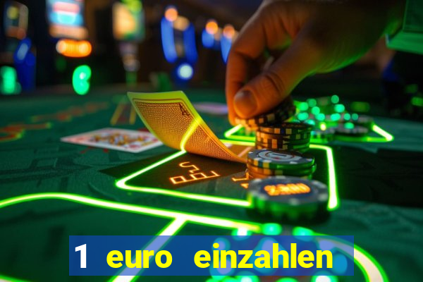 1 euro einzahlen casino 2019