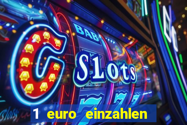 1 euro einzahlen casino 2019