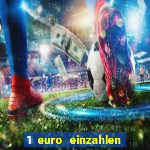 1 euro einzahlen casino 2019