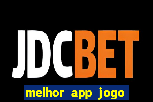 melhor app jogo para ganhar dinheiro