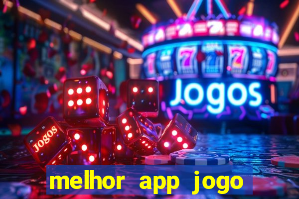 melhor app jogo para ganhar dinheiro