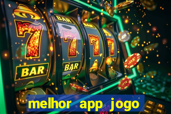 melhor app jogo para ganhar dinheiro