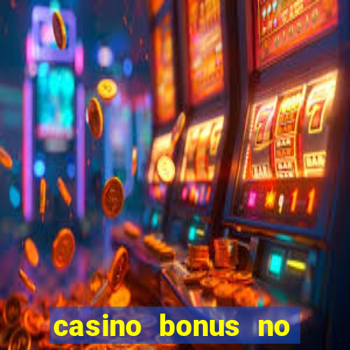 casino bonus no deposit 2017