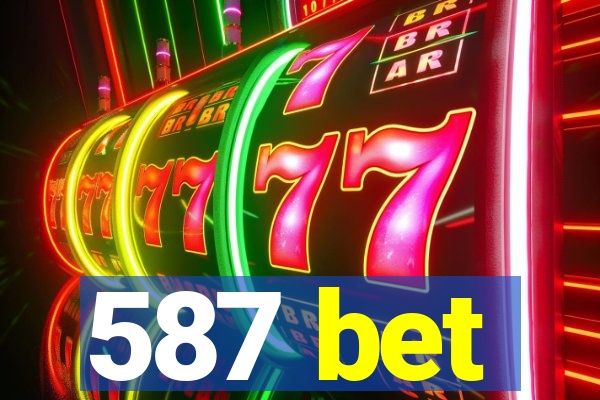 587 bet