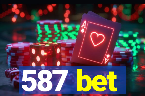 587 bet