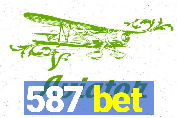 587 bet