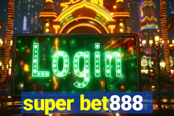 super bet888