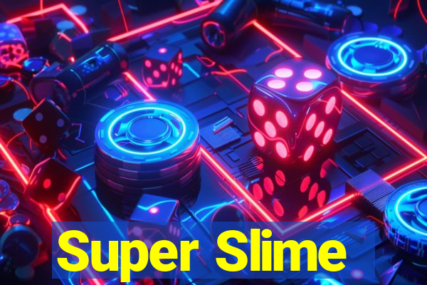 Super Slime