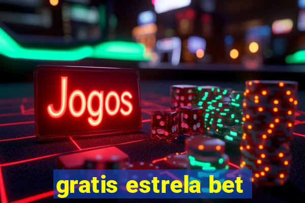 gratis estrela bet