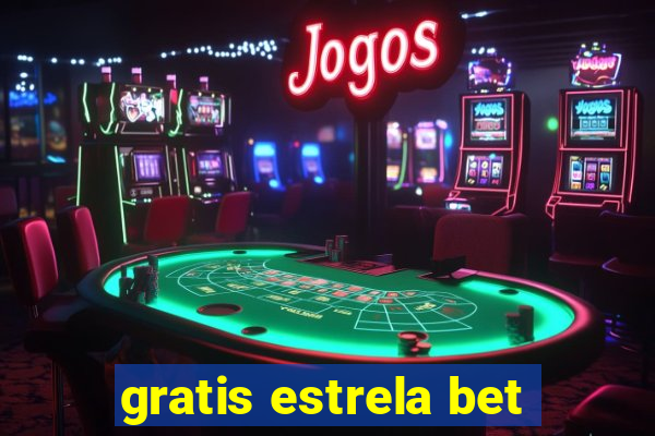 gratis estrela bet