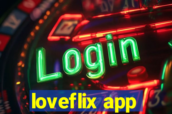 loveflix app