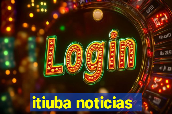 itiuba noticias