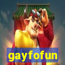 gayfofun