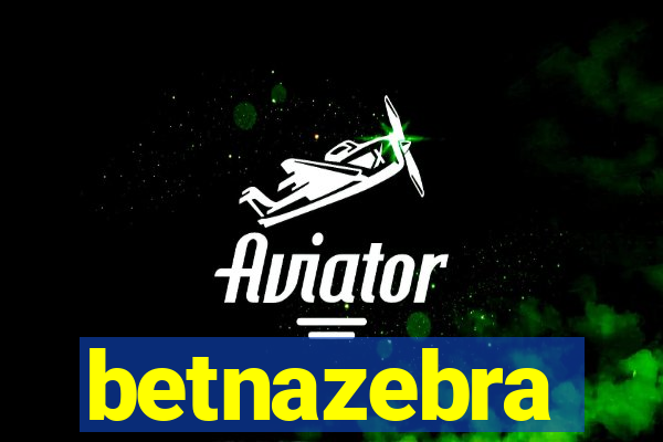 betnazebra