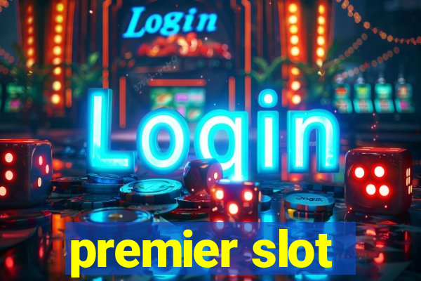 premier slot