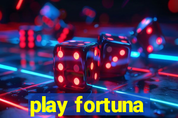 play fortuna