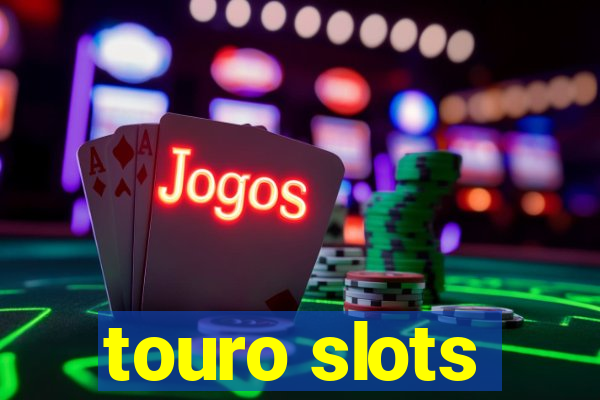 touro slots