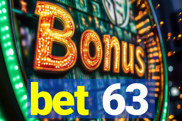 bet 63