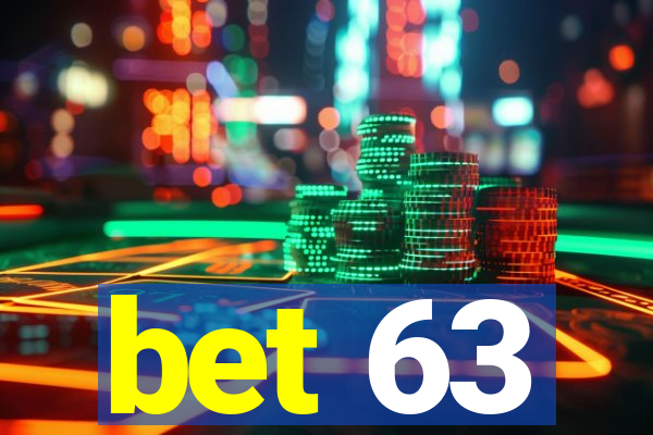 bet 63