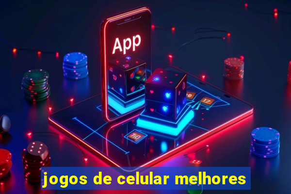 jogos de celular melhores