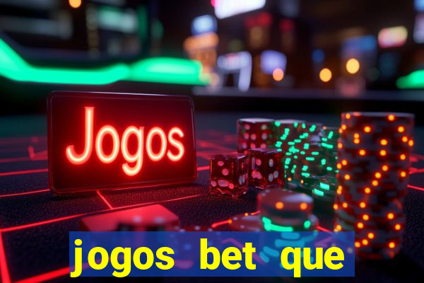 jogos bet que ganha dinheiro de verdade