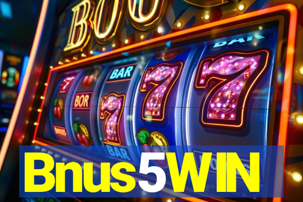 Bnus5WIN