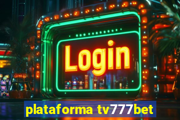 plataforma tv777bet