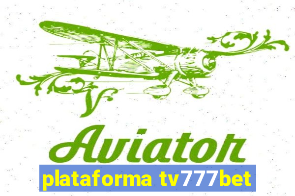 plataforma tv777bet