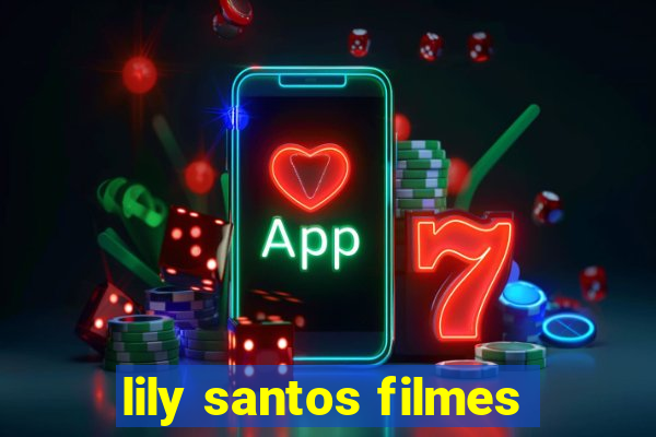 lily santos filmes