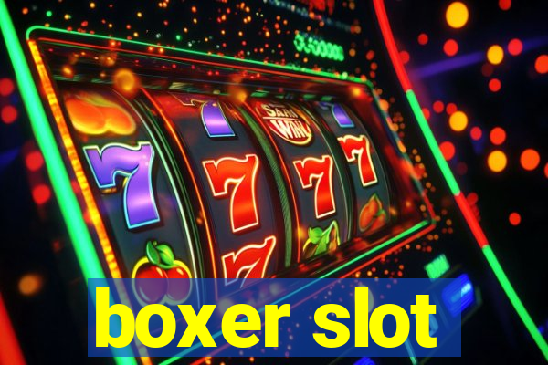 boxer slot