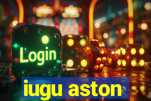 iugu aston