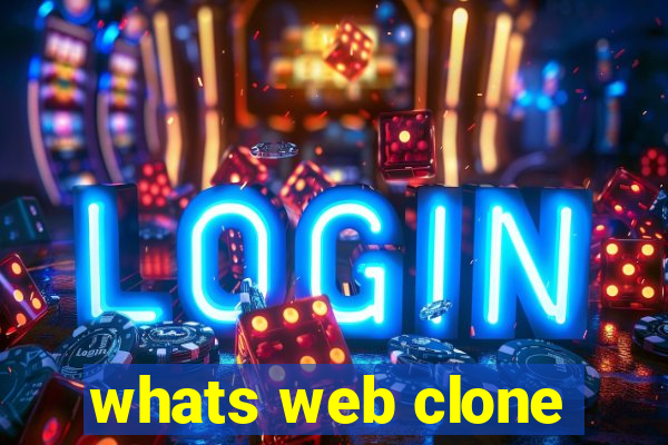 whats web clone