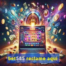 bet585 reclame aqui